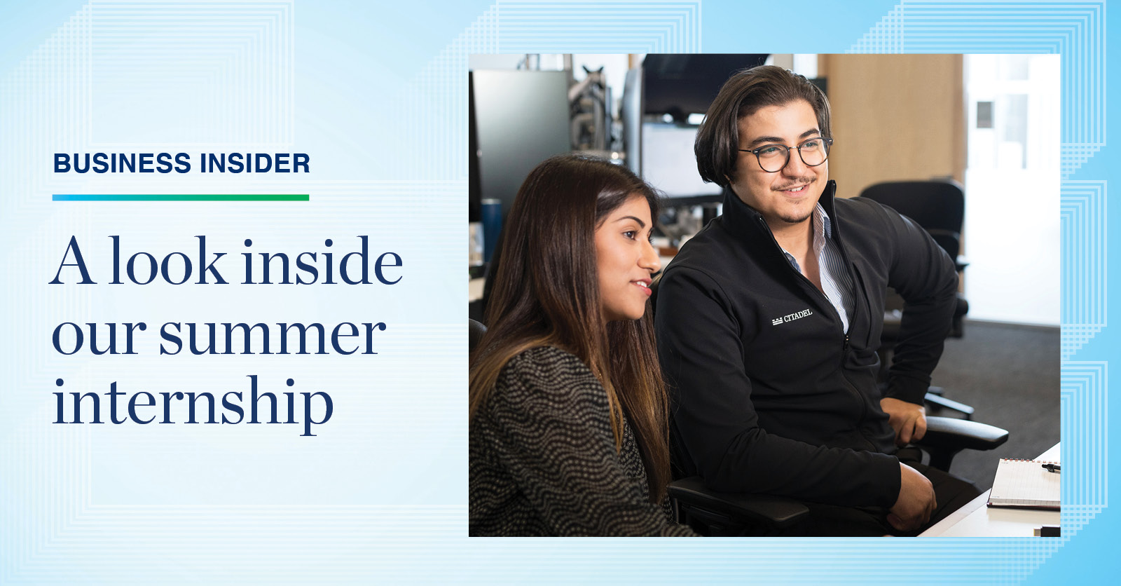 Business Insider A look inside our summer internship experience Citadel